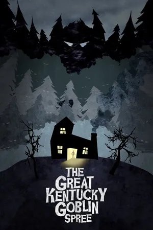 Постер к фильму The Great Kentucky Goblin Spree (2017)