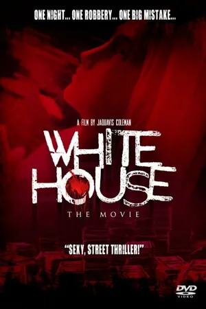 Постер к фильму White House: The Movie (2015)