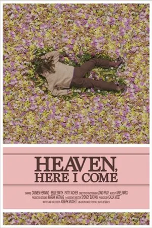 Постер к фильму Heaven, Here I Come (2015)