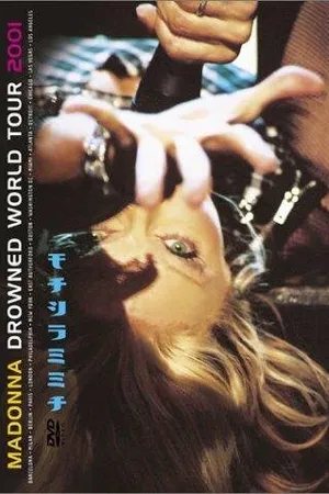 Постер к фильму Madonna: Drowned World Tour 2001 (2001)