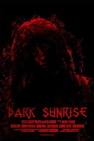 Постер к фильму Dark Sunrise (2018)