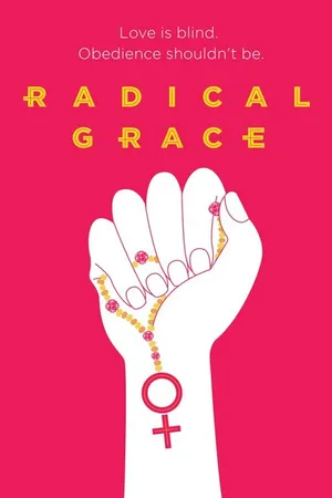 Постер к фильму Radical Grace (2015)