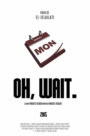 Постер к фильму Oh, Wait (2015)