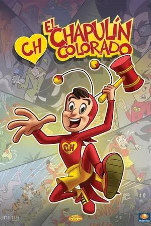 Постер к мультсериалу El Chapulín Colorado (2015 - 2017)