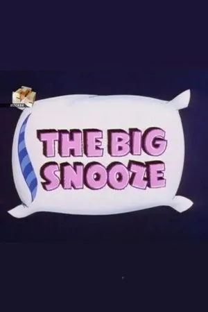 Постер к мультфильму The Big Snooze (1957)