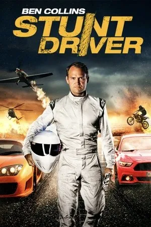 Постер к фильму Ben Collins Stunt Driver (2015)