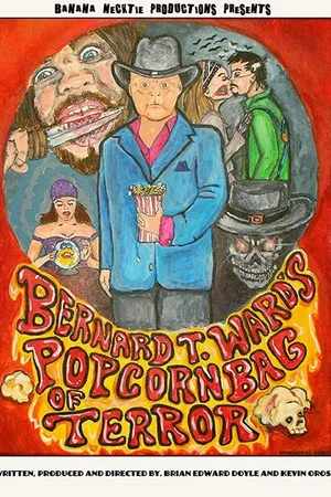 Постер к фильму Bernard T. Ward's Popcorn Bag of Terror (2016)