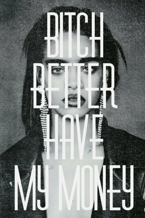 Постер к фильму Rihanna: Bitch Better Have My Money (2015)