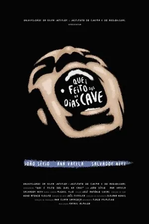 Постер к фильму Que é Feito dos Dias na Cave (2016)