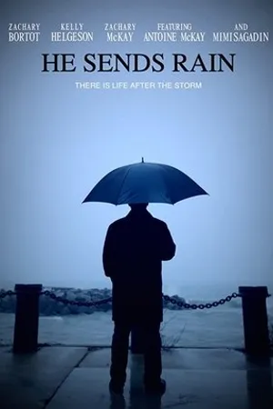 Постер к фильму He Sends Rain (2017)