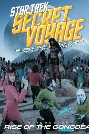 Постер к фильму Star Trek Secret Voyage: Rise of the Gongdea (2014)