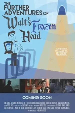 Постер к фильму The Further Adventures of Walt's Frozen Head (2018)