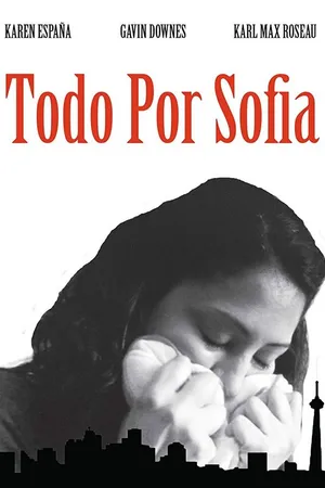 Постер к фильму Todo por Sofia (2016)