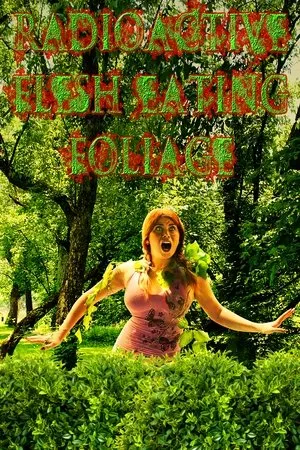 Постер к фильму Radioactive Flesh Eating Foliage (2015)
