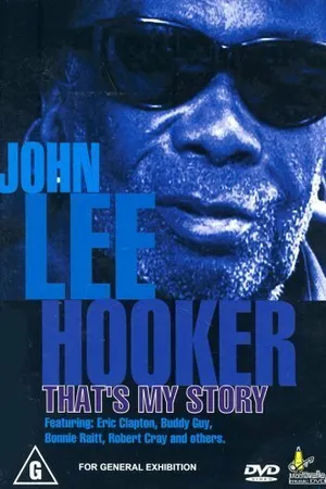 Постер к фильму John Lee Hooker: That's My Story (2001)