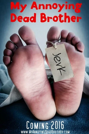 Постер к фильму My Annoying Dead Brother (2018)
