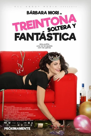 Постер к фильму Treintona, Soltera y Fantástica (2016)