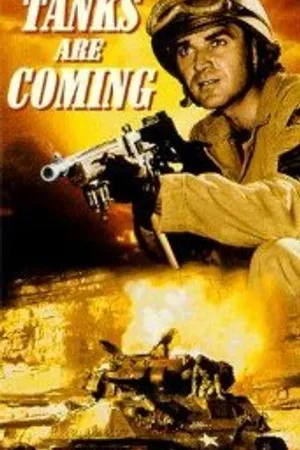 Постер к фильму The Tanks Are Coming (1951)