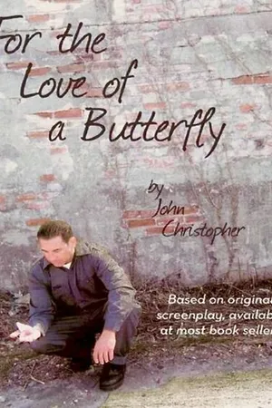 Постер к фильму For the Love of a Butterfly (-)