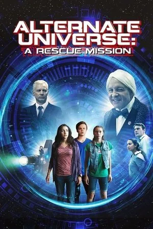 Постер к фильму Alternate Universe: A Rescue Mission (2016)