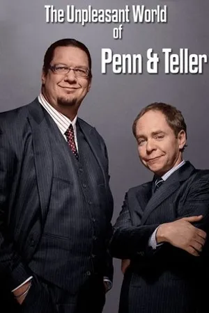 Постер к сериалу The Unpleasant World of Penn & Teller (1994)