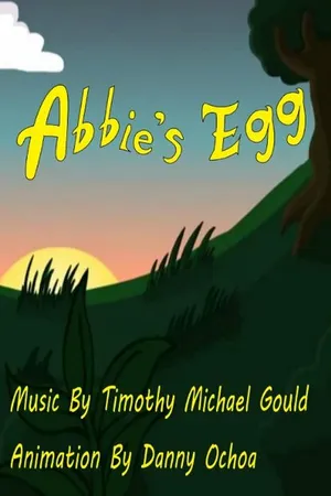 Постер к мультфильму Abbie's Egg (2015)
