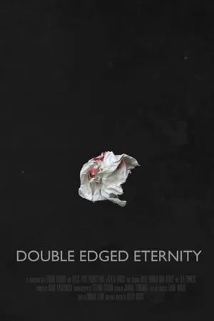 Постер к фильму Double-Edged Eternity (2015)