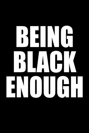 Постер к фильму Being Black Enough (2017)
