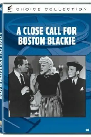 Постер к фильму A Close Call for Boston Blackie (1946)