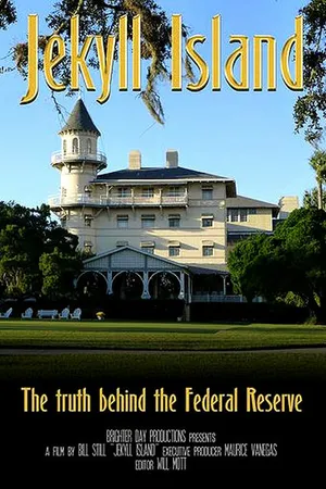 Постер к фильму Jekyll Island: The Truth Behind the Federal Reserve (2013)