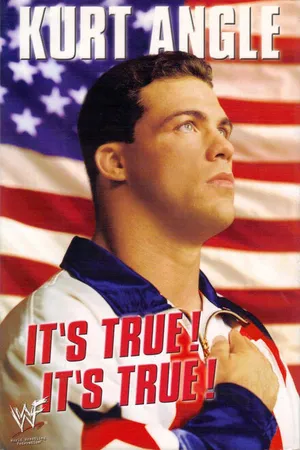 Постер к фильму Kurt Angle - It's True! It's True! (2000)