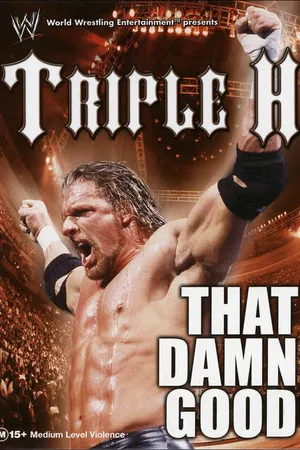 Постер к фильму WWE: Triple H - That Damn Good (2002)