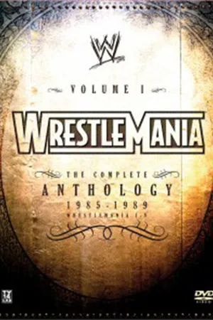 Постер к фильму WWE РестлМания: Полная антология, часть 1 (2005)
