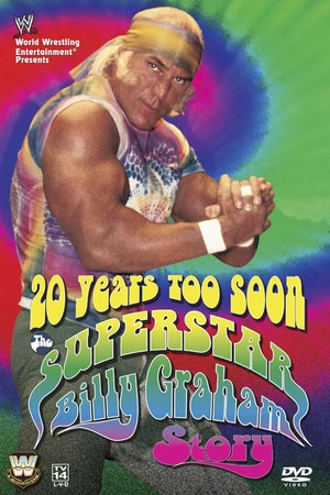 Постер к фильму 20 Years Too Soon: Superstar Billy Graham (2006)