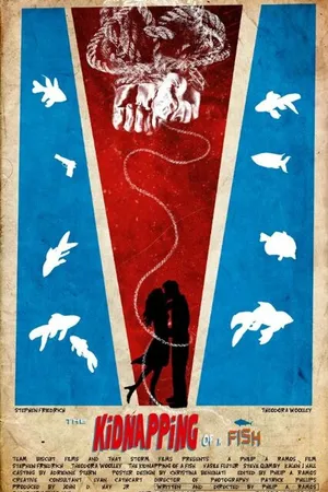 Постер к фильму The Kidnapping of a Fish (2016)