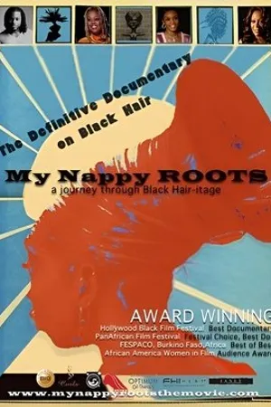 Постер к фильму My Nappy Roots: A Journey Through Black Hair-itage (2010)