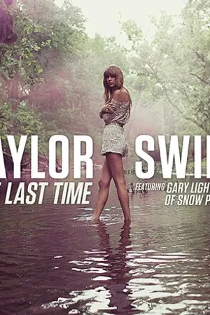 Постер к фильму Тейлор Свифт: The Last Time (2013)