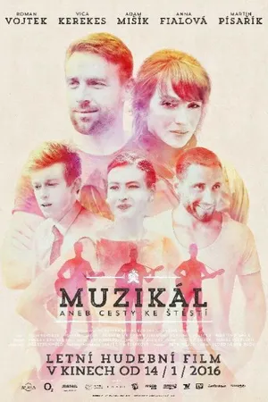 Постер к фильму Muzikál aneb Cesty ke stestí (2016)