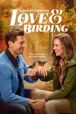 Постер к фильму Adventures in Love & Birding (2025)