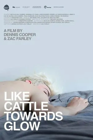 Постер к фильму Like Cattle Towards Glow (2015)