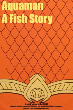 Постер к фильму Aquaman: A Fish Story (2011)