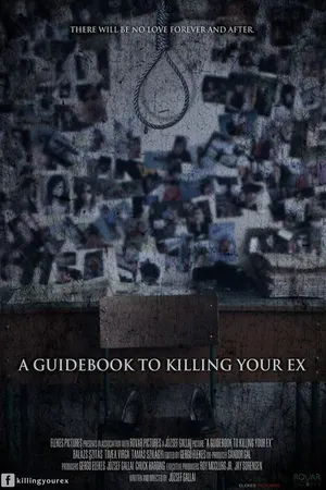 Постер к фильму A Guidebook to Killing Your Ex (2016)