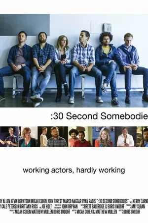 Постер к фильму :30 Second Somebodies (2015)