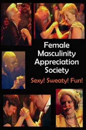 Постер к фильму Female Masculinity Appreciation Society (2014)