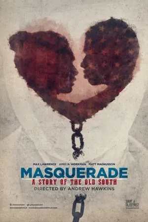 Постер к фильму Masquerade, a Story of the Old South (2017)