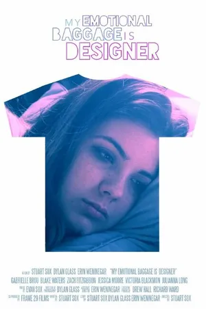 Постер к фильму My Emotional Baggage Is Designer (-)