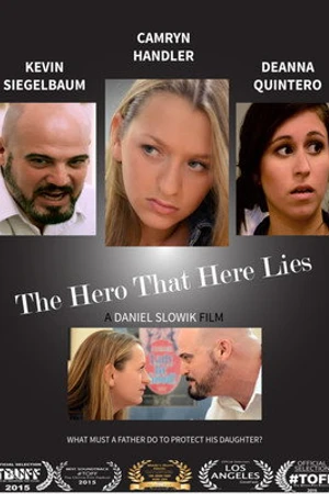 Постер к фильму The Hero That Here Lies (2015)