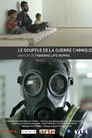Постер к фильму Le souffle de la guerre chimique (2015)