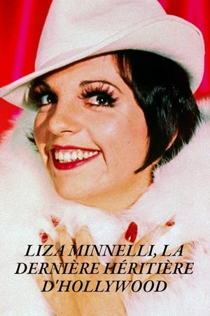 Постер к фильму Liza Minnelli, la dernière héritière d'Hollywood (2025)