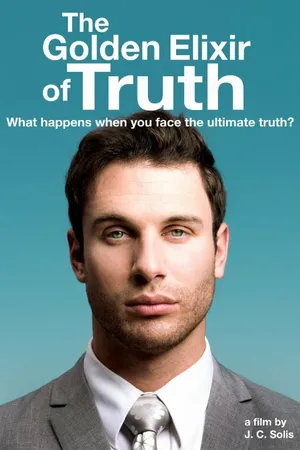 Постер к фильму The Golden Elixir of Truth (2016)